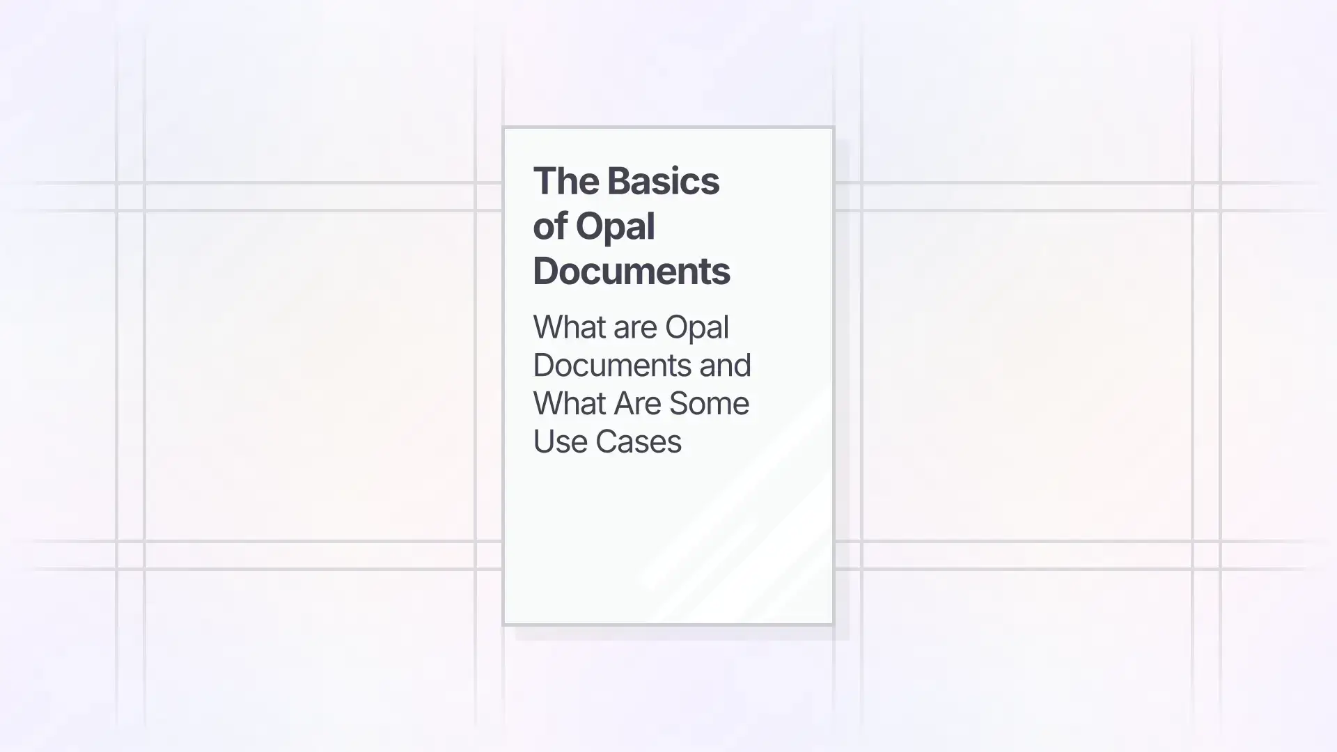 The Basics of Opal Documents: Thumbnail